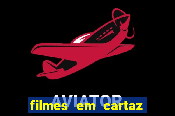 filmes em cartaz no macapá shopping